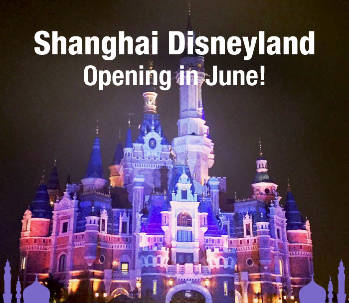 Enchanting Shanghai Disneyland Opens in June