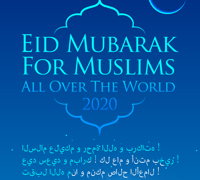 Eid Mubarak for Muslims All Over The World 2020